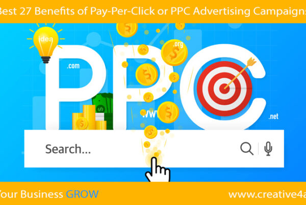 Best 27 Benefits of Pay-Per-Click or PPC Advertising Campaigns